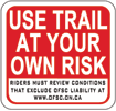 Use Trail At Your Own Risk